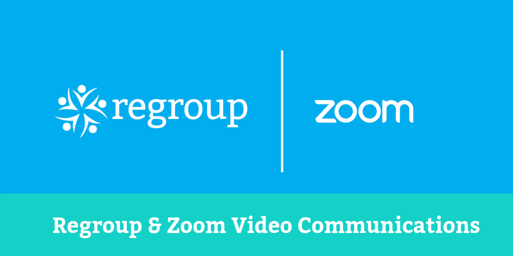 Regroup & Zoom Video Communications