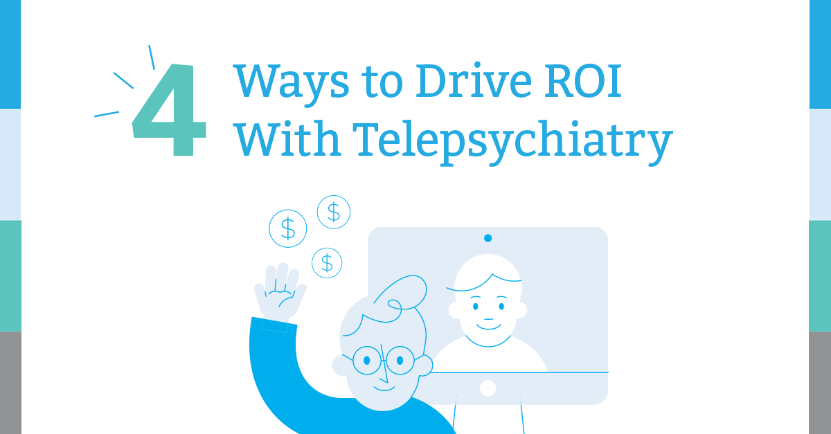 Regroup-Telehealth-Telepsychiatry-4-Ways-to-Drive-ROI-with_Telepsychiatry