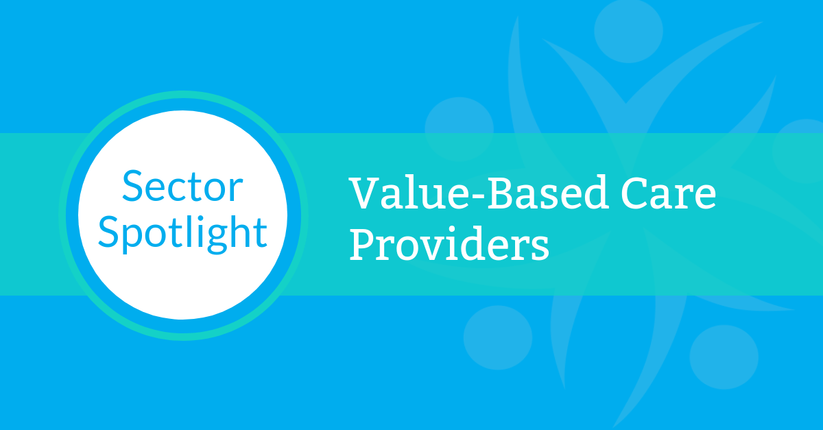 Sector Spotlight_Value-Based Care